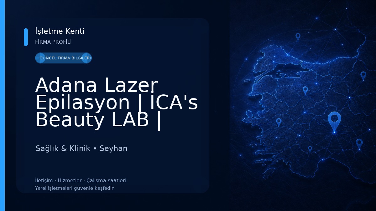 Adana Lazer Epilasyon | İCA's Beauty LAB | Adana Güzellik Salonu Sağlık & Klinik