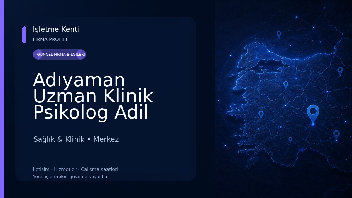 Adıyaman Uzman Klinik Psikolog Adil ŞAHİN Sağlık & Klinik