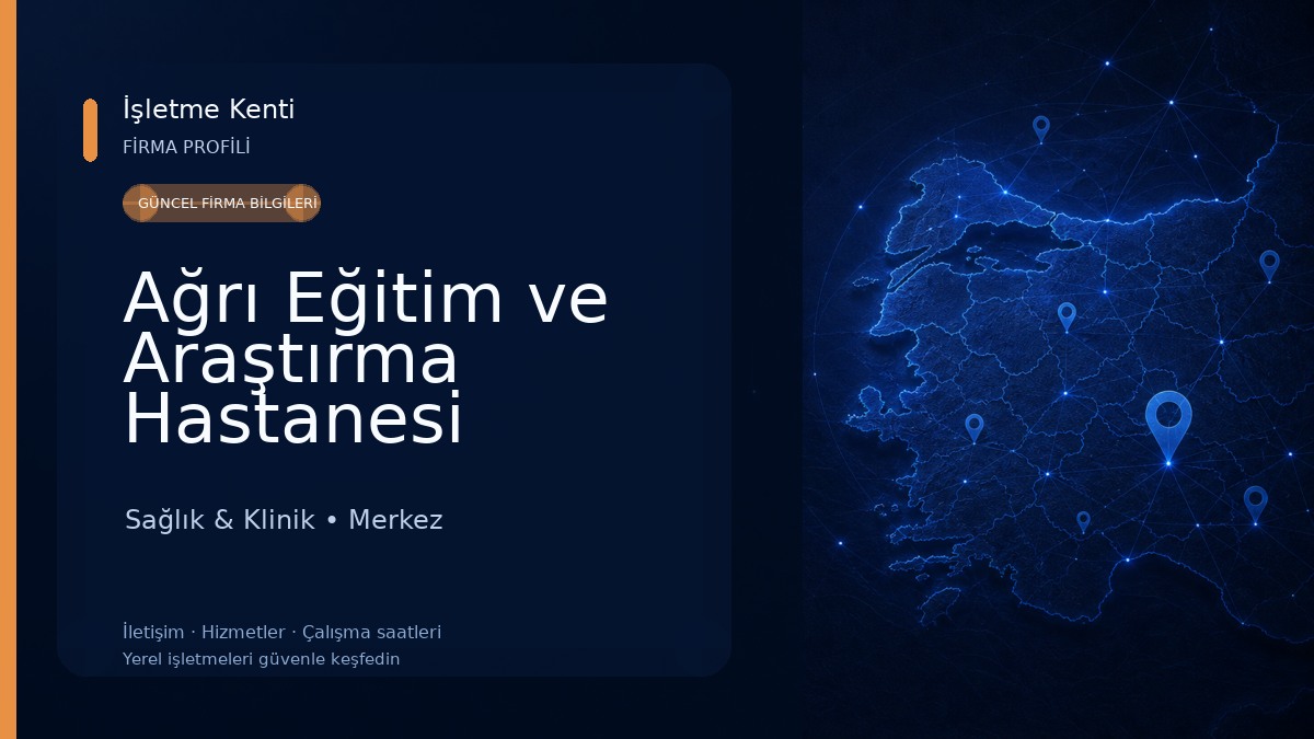 Ağrı Eğitim ve Araştırma Hastanesi Sağlık & Klinik