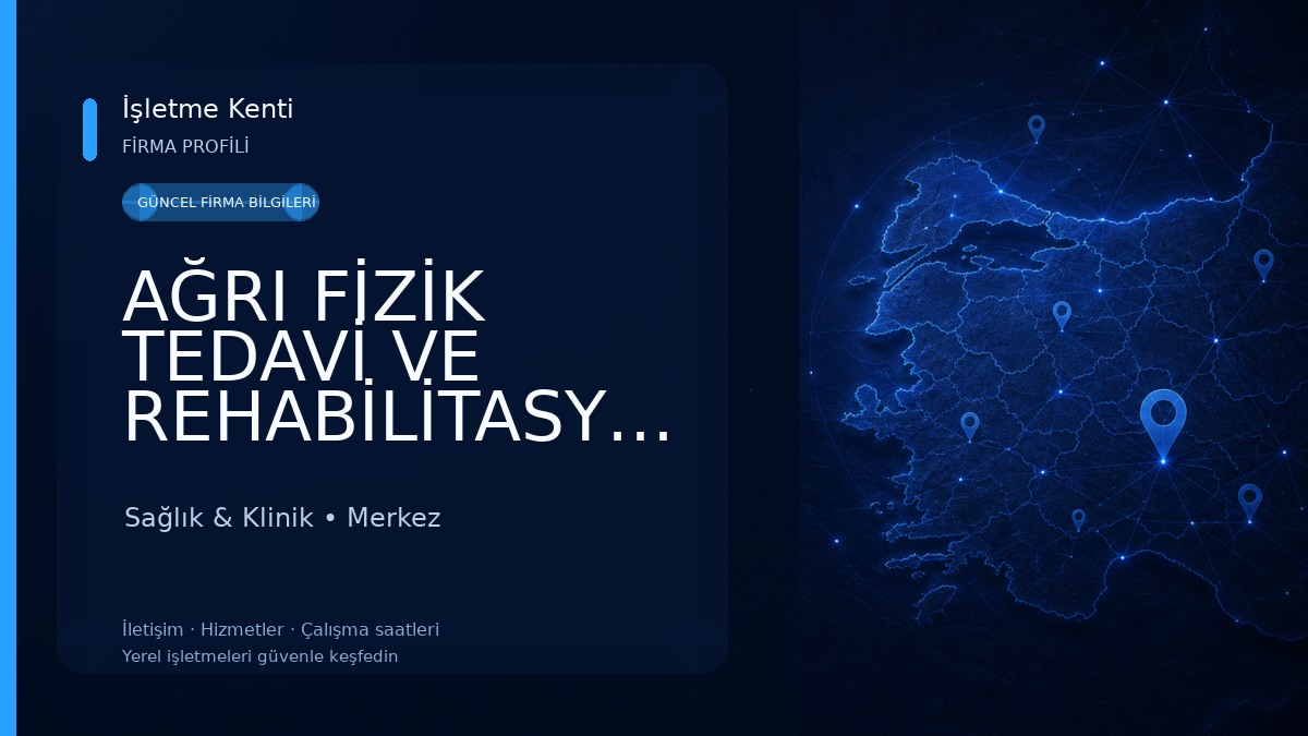 AĞRI FİZİK TEDAVİ VE REHABİLİTASYON HASTANESİ Sağlık & Klinik