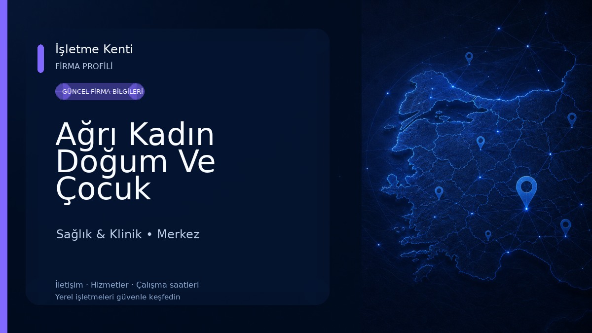 Ağrı Kadın Doğum Ve Çocuk Hastalıkları Hastanesi Sağlık & Klinik