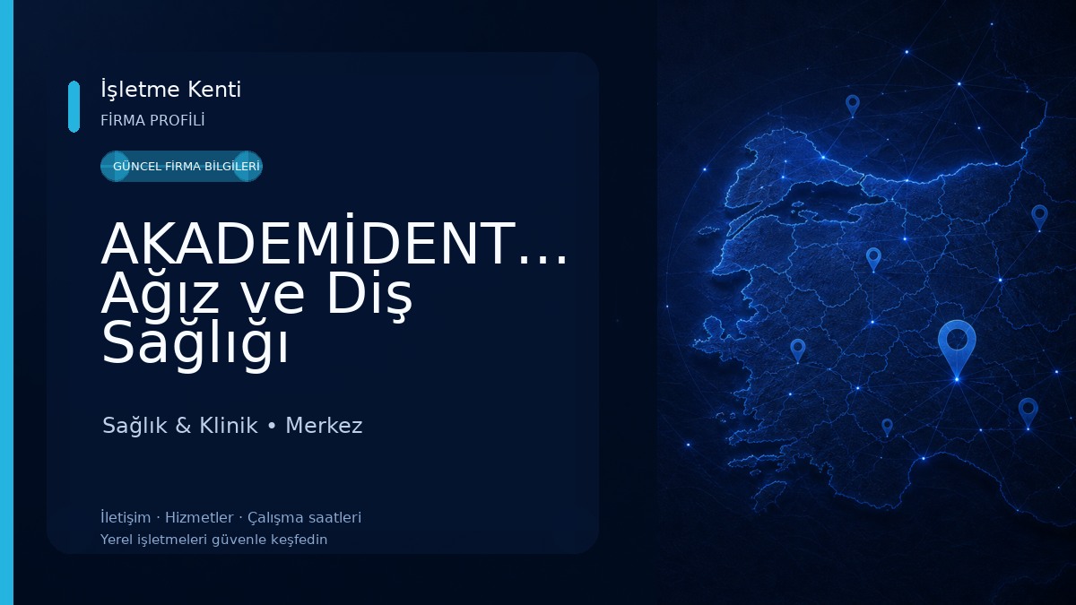 AKADEMİDENT32 Ağız ve Diş Sağlığı Polikliniği