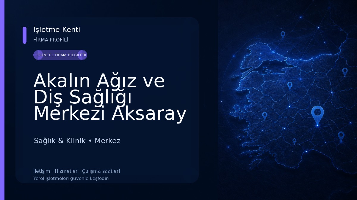 Akalın Ağız ve Diş Sağlığı Merkezi Aksaray Sağlık & Klinik