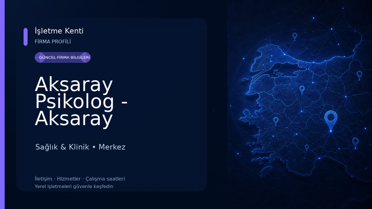 Aksaray Psikolog - Aksaray Psikoloji