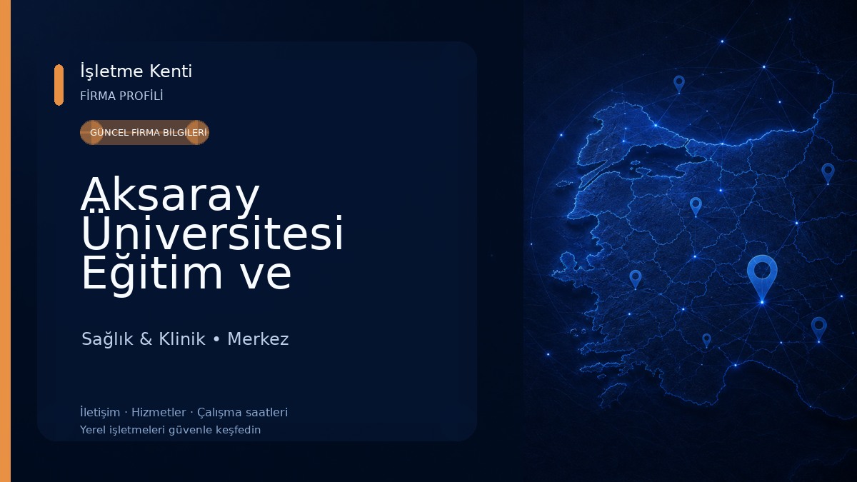 Aksaray Üniversitesi Eğitim ve Araştırma Hastanesi