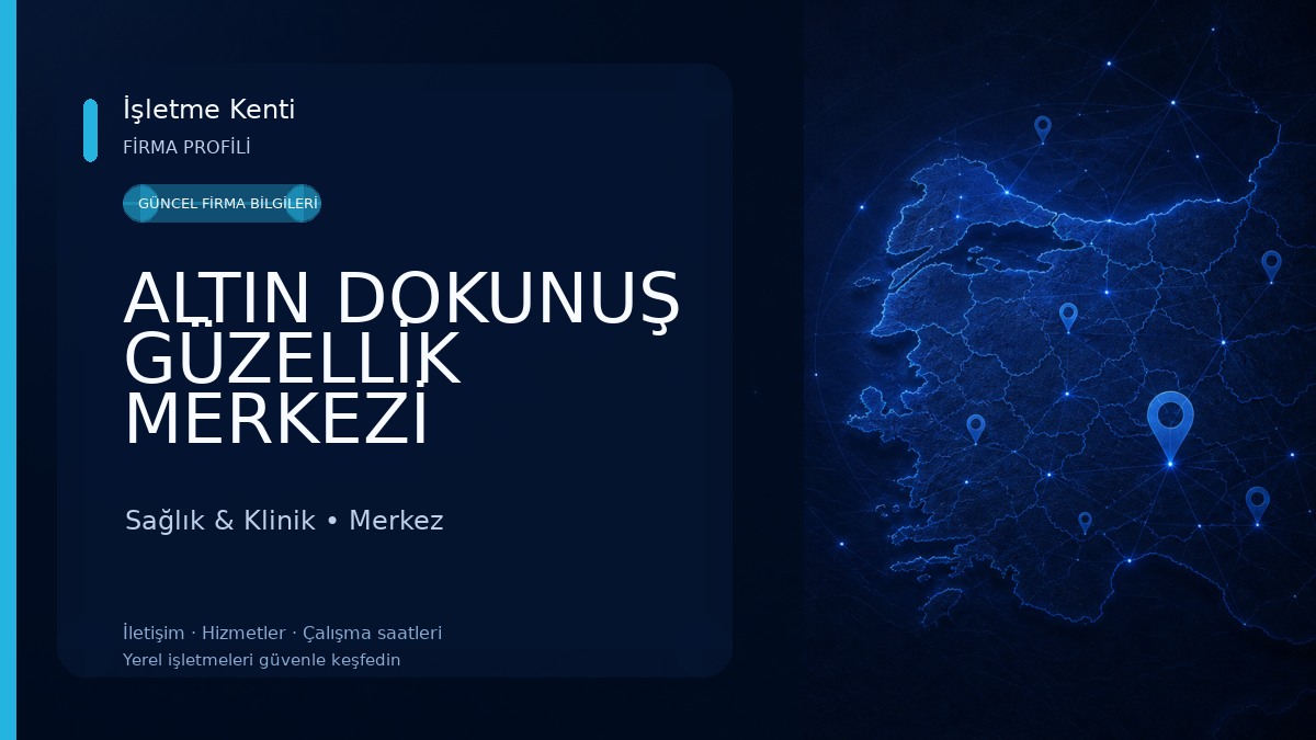 ALTIN DOKUNUŞ GÜZELLİK MERKEZİ 