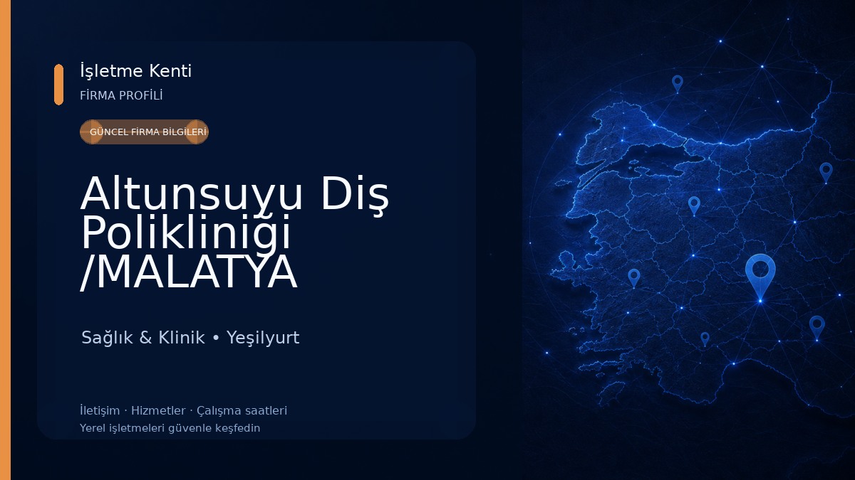 Altunsuyu Diş Polikliniği /MALATYA