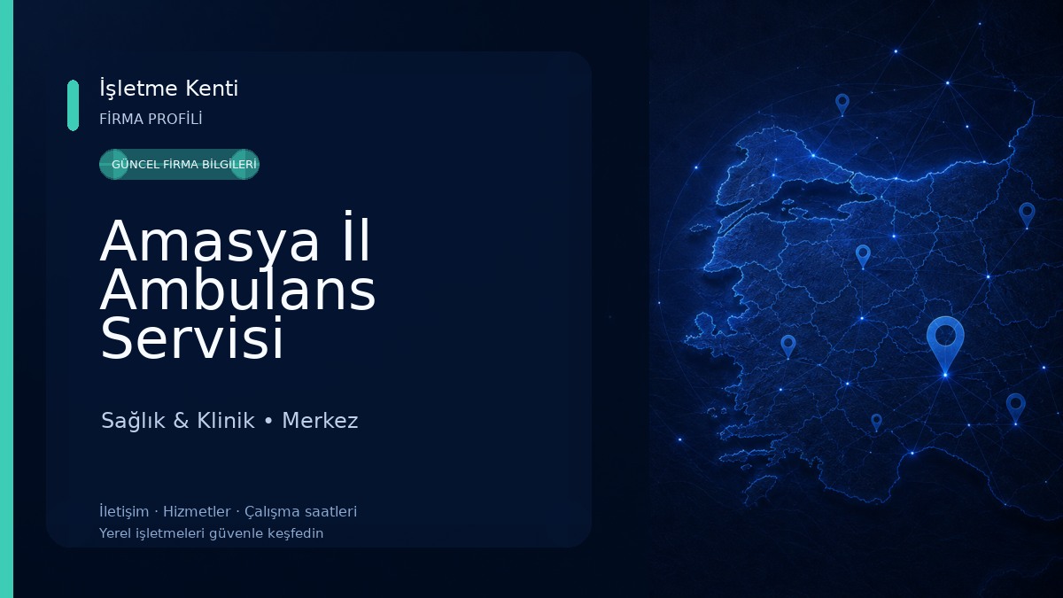 Amasya İl Ambulans Servisi Başhekimliği Sağlık & Klinik