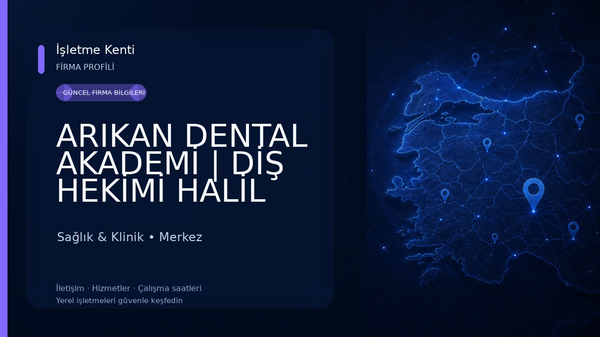 ARIKAN DENTAL AKADEMİ | DİŞ HEKİMİ HALİL CEM ARIKAN | DİŞ HEKİMİ BARIŞ ZANA PEKER | BATUHAN AYYILDIZ | EDİRNE DİŞ HEKİMİ