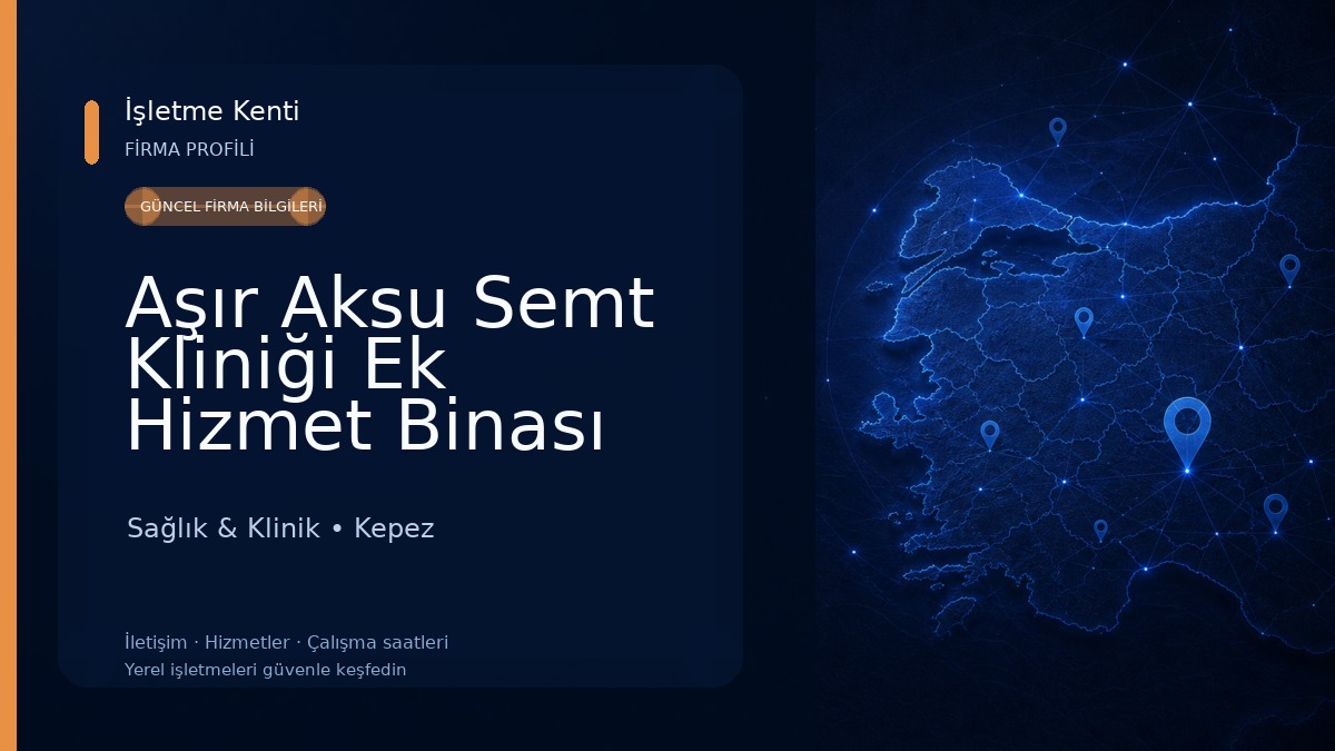 Aşır Aksu Semt Kliniği Ek Hizmet Binası Sağlık & Klinik