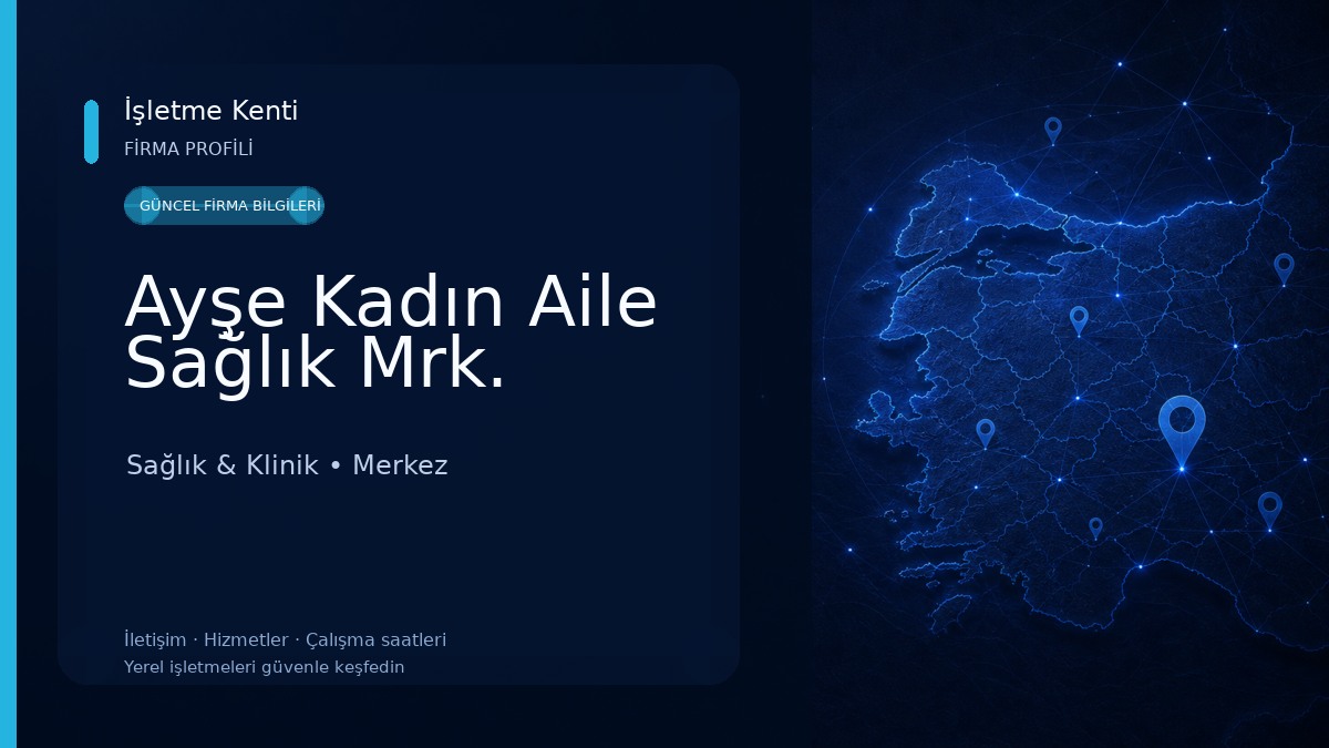 Ayşe Kadın Aile Sağlık Mrk. 