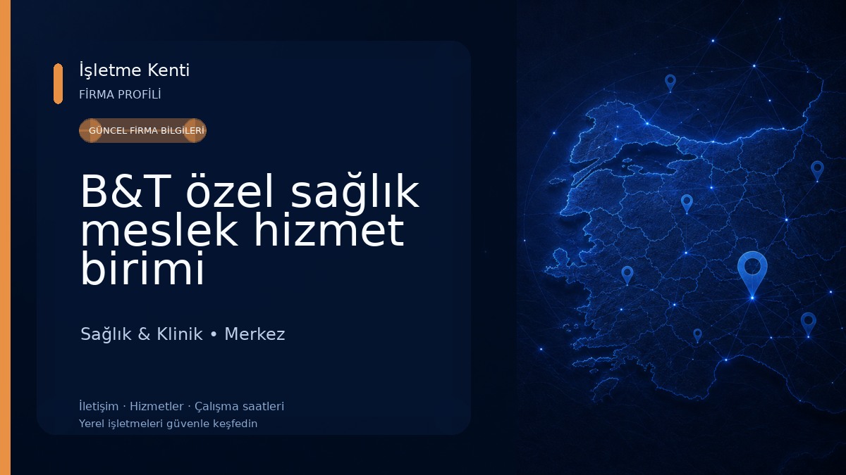 B&T özel sağlık meslek hizmet birimi