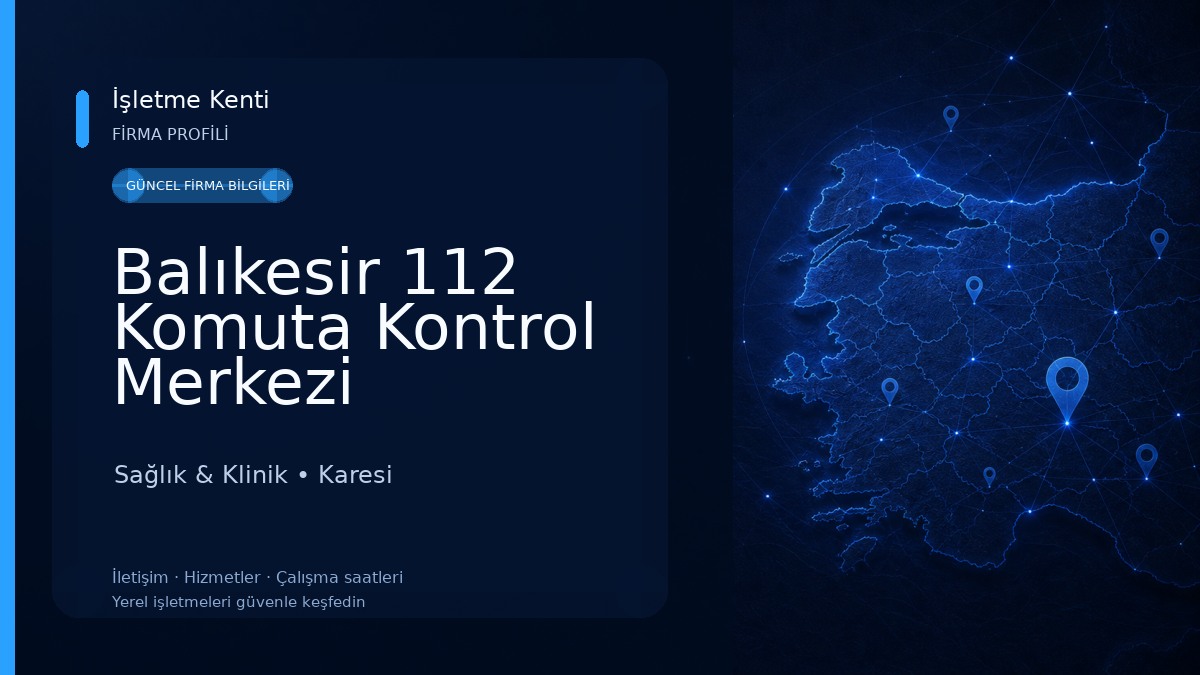 Balıkesir 112 Komuta Kontrol Merkezi Başhekimliği Sağlık & Klinik