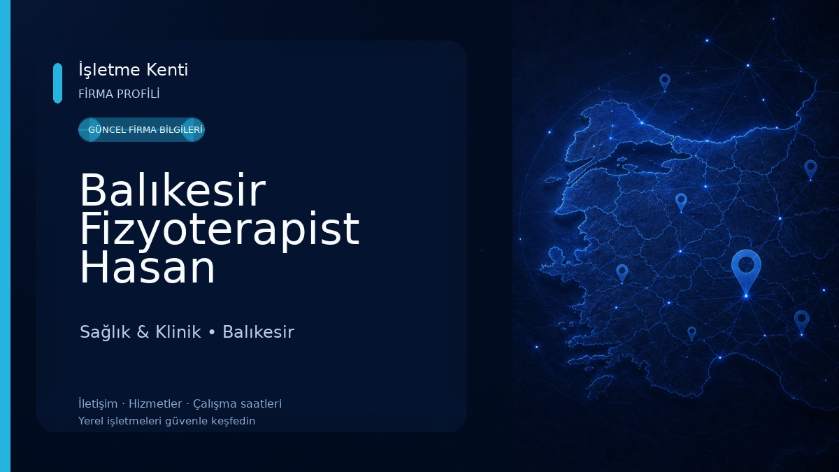 Balıkesir Fizyoterapist Hasan Bilgiç-Fizik Tedavi & Manuel Terapi-Fizyoreal Sağlık & Klinik