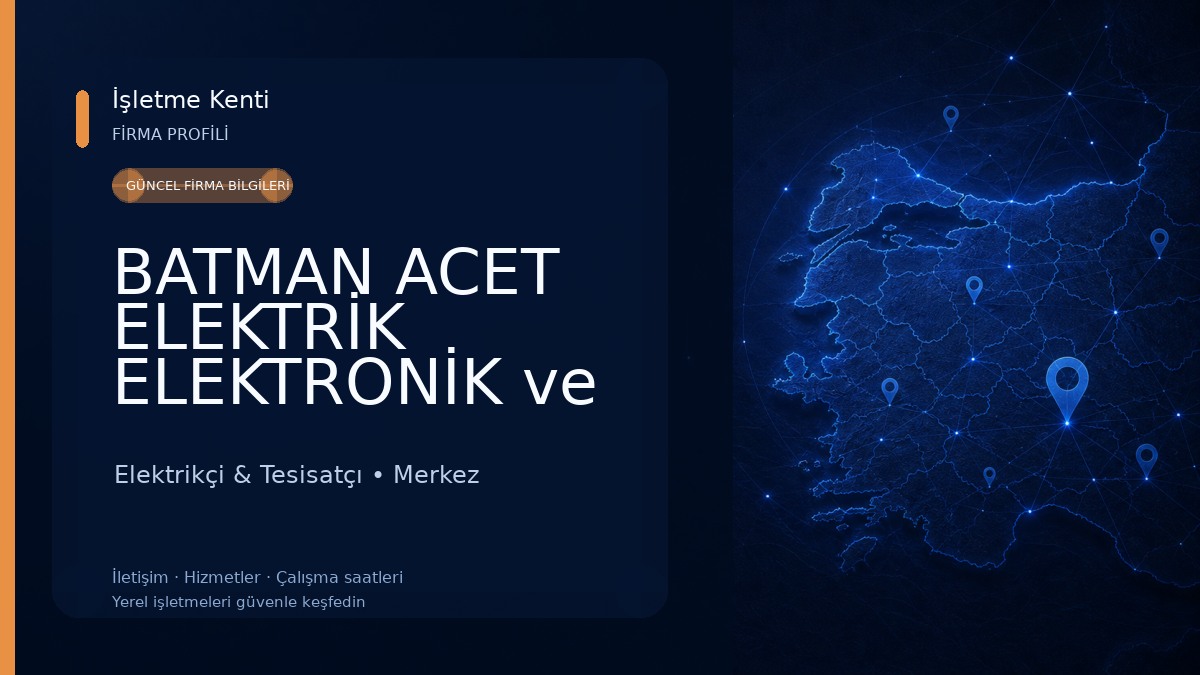 BATMAN ACET ELEKTRİK ELEKTRONİK ve UYDU SİSTEMLERİ Elektrikçi & Tesisatçı