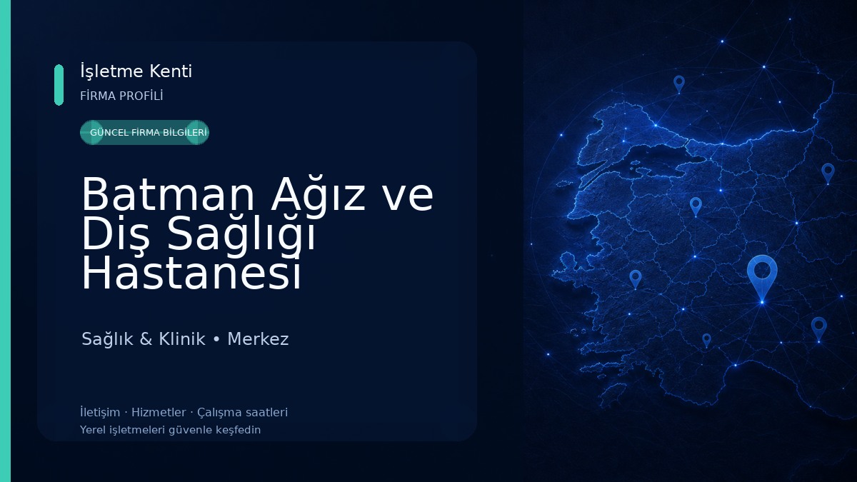 Batman Ağız ve Diş Sağlığı Hastanesi Sağlık & Klinik