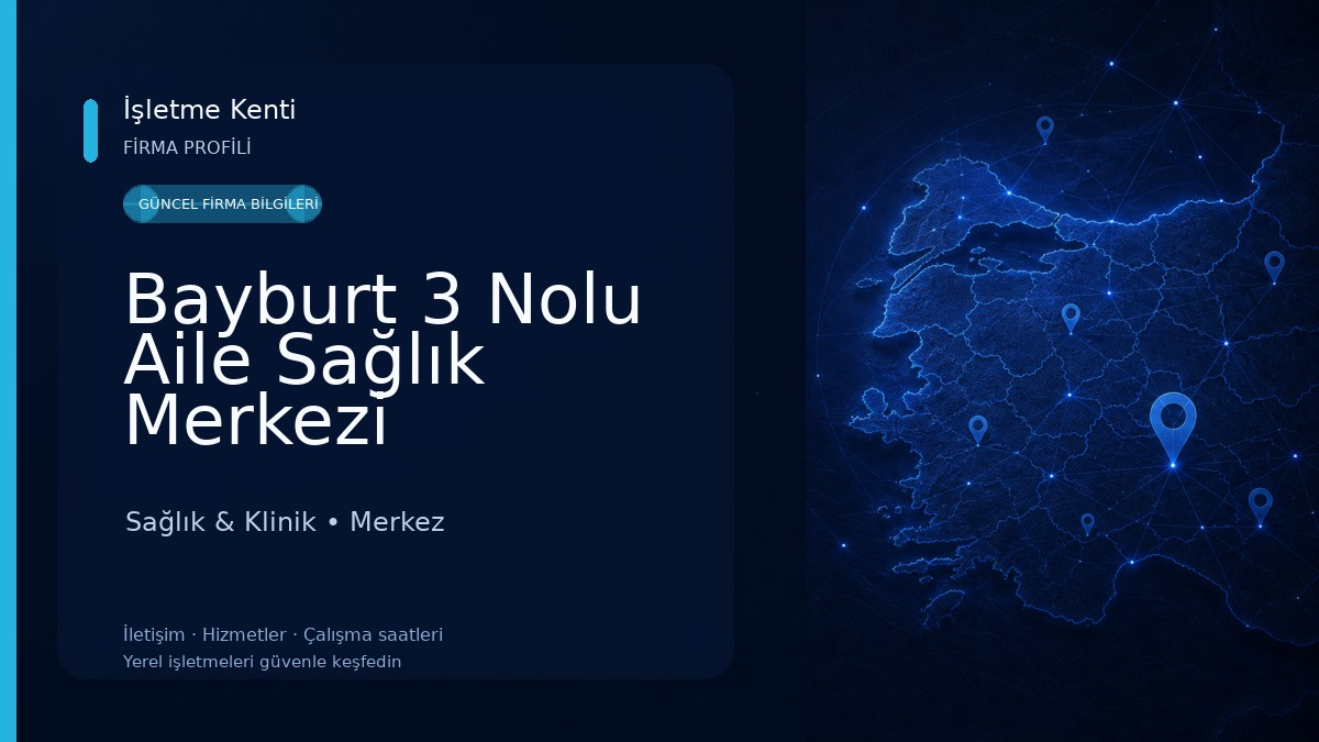 Bayburt 3 Nolu Aile Sağlık Merkezi Sağlık & Klinik
