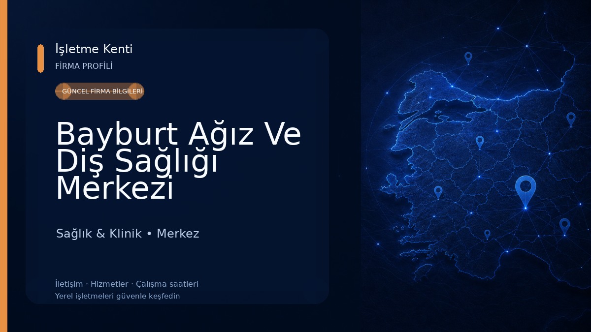 Bayburt Ağız Ve Diş Sağlığı Merkezi Sağlık & Klinik