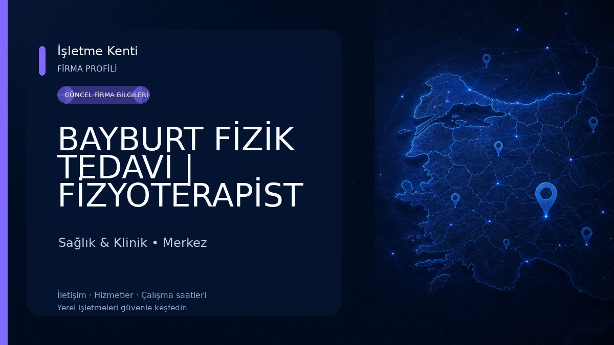 BAYBURT FİZİK TEDAVİ | FİZYOTERAPİST MEHMET EMİN DEVELİOĞLU 