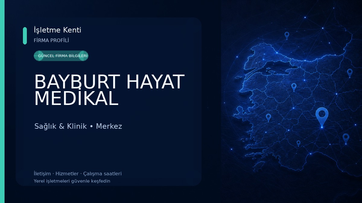 BAYBURT HAYAT MEDİKAL 