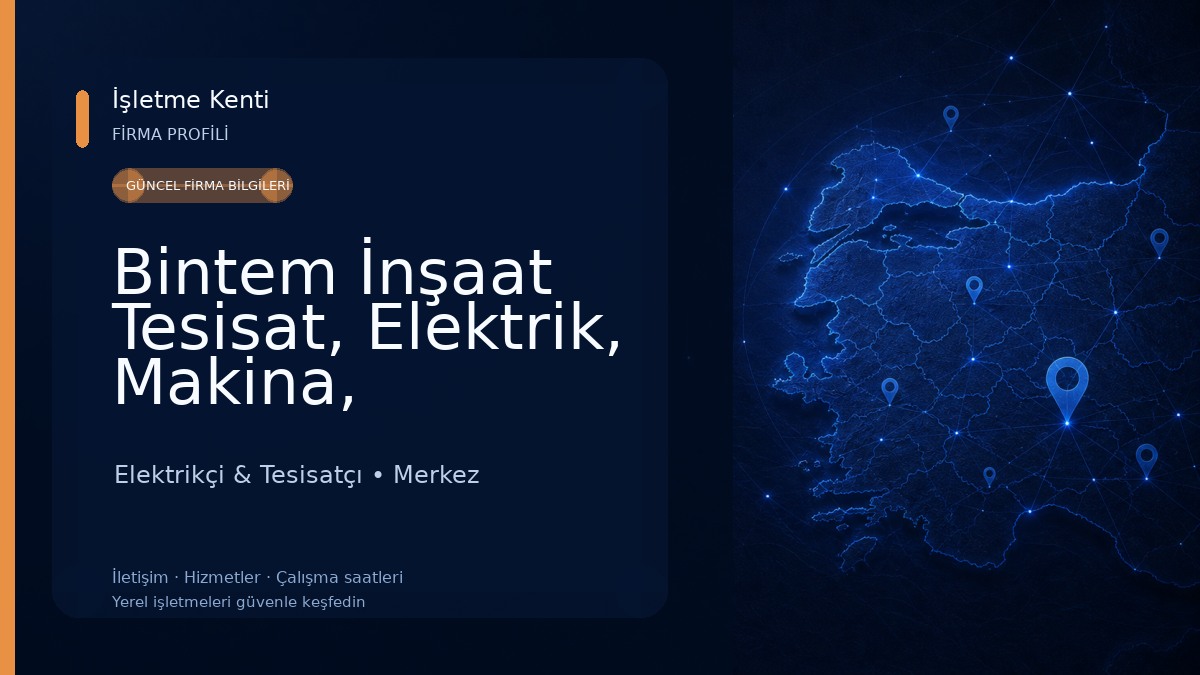 Bintem İnşaat Tesisat, Elektrik, Makina, Doğalgaz Müh. San.Tic.Ltd.Şti