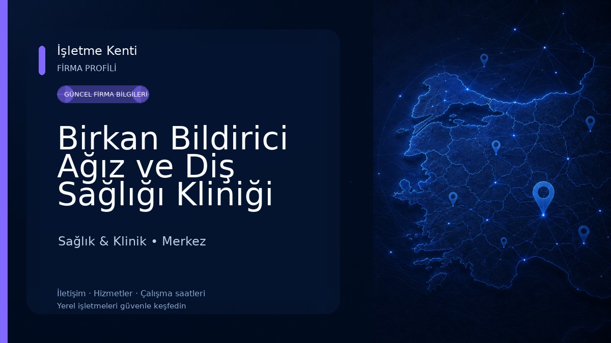 Birkan Bildirici Ağız ve Diş Sağlığı Kliniği