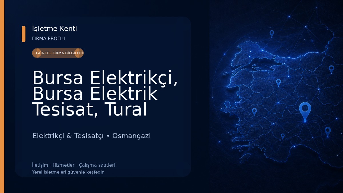 Bursa Elektrikçi, Bursa Elektrik Tesisat, Tural Elektrik Elektrikçi & Tesisatçı