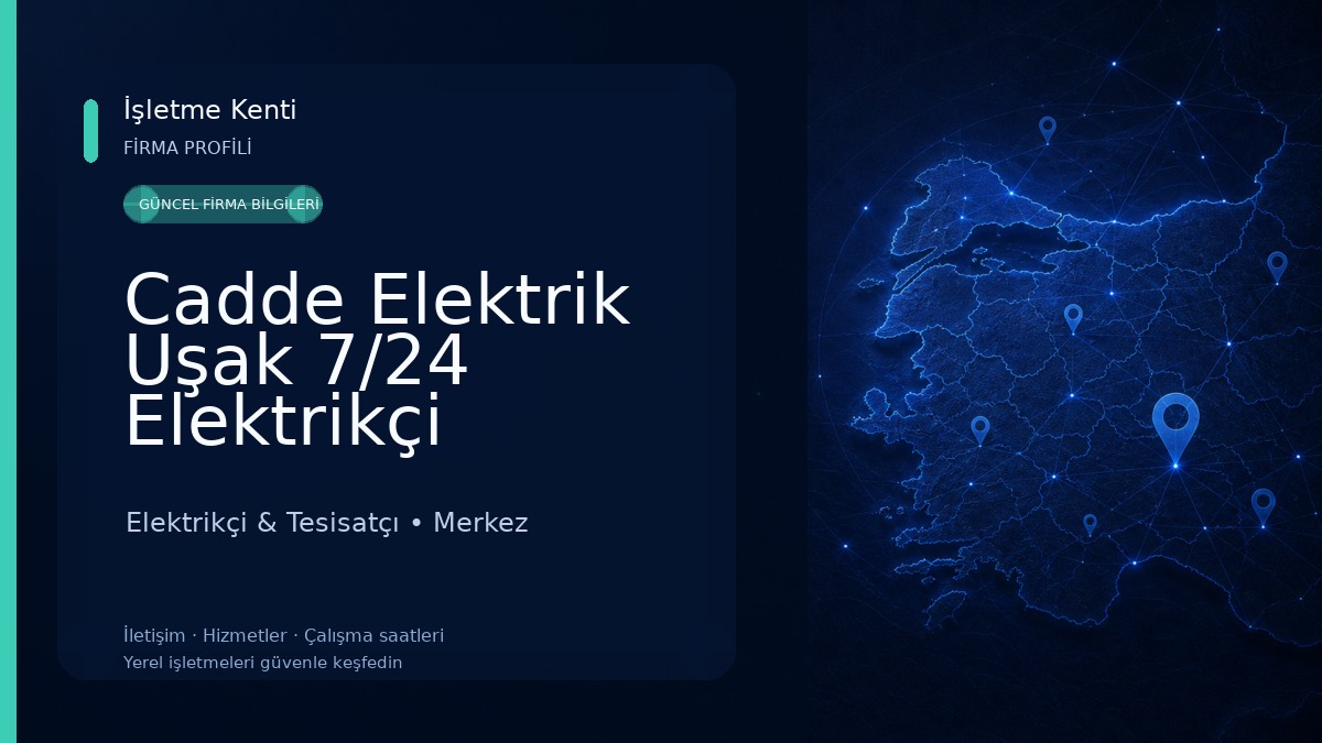 Cadde Elektrik Uşak 7/24 Elektrikçi İletişim Elektrikçi & Tesisatçı