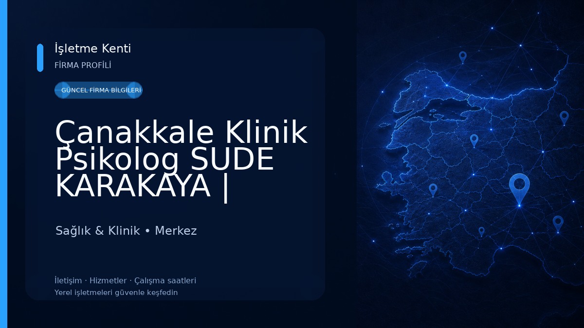 Çanakkale Klinik Psikolog SUDE KARAKAYA | Çanakkale Psikolog Randevu | Ergen Psikolog | Emdr | Yetişkin Psikolog Sağlık & Klinik