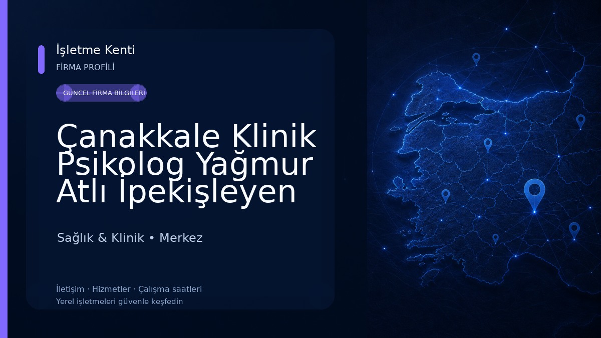 Çanakkale Klinik Psikolog Yağmur Atlı İpekişleyen - Çanakkale Psikolog 