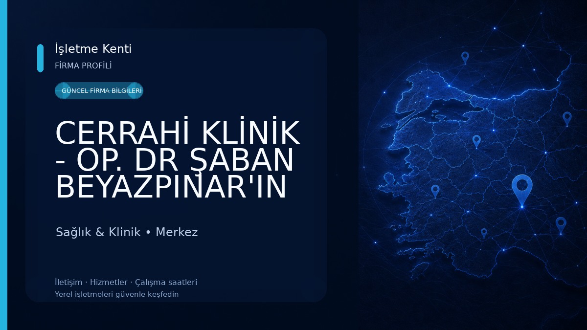 CERRAHİ KLİNİK - OP. DR ŞABAN BEYAZPINAR'IN MUAYENEHANESİ Sağlık & Klinik