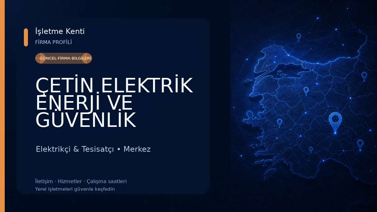 ÇETİN ELEKTRİK ENERJİ VE GÜVENLİK SİSTEMLERİ Elektrikçi & Tesisatçı