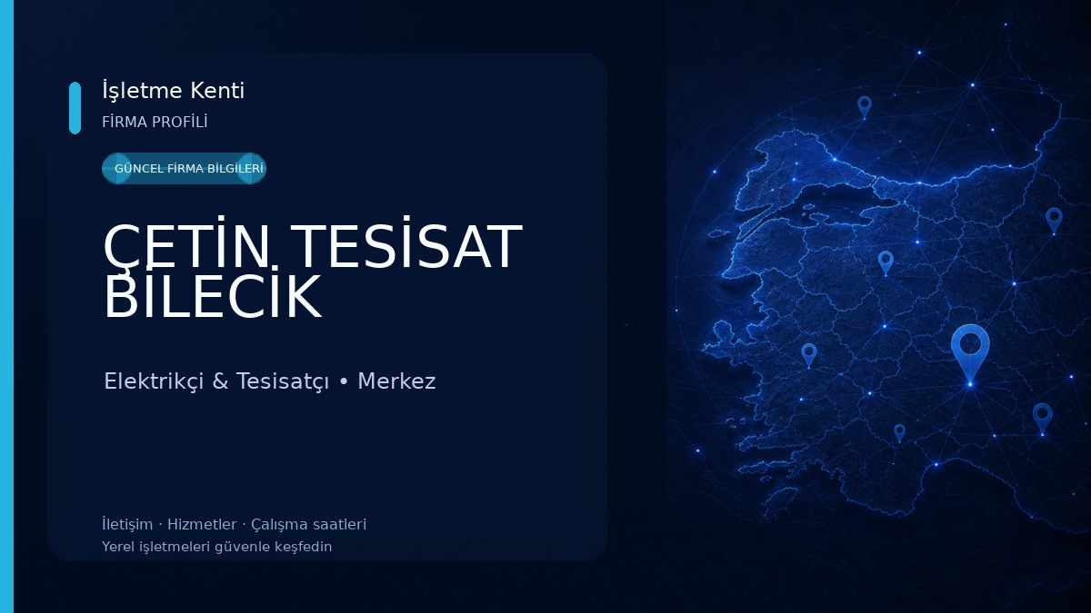 ÇETİN TESİSAT BİLECİK 