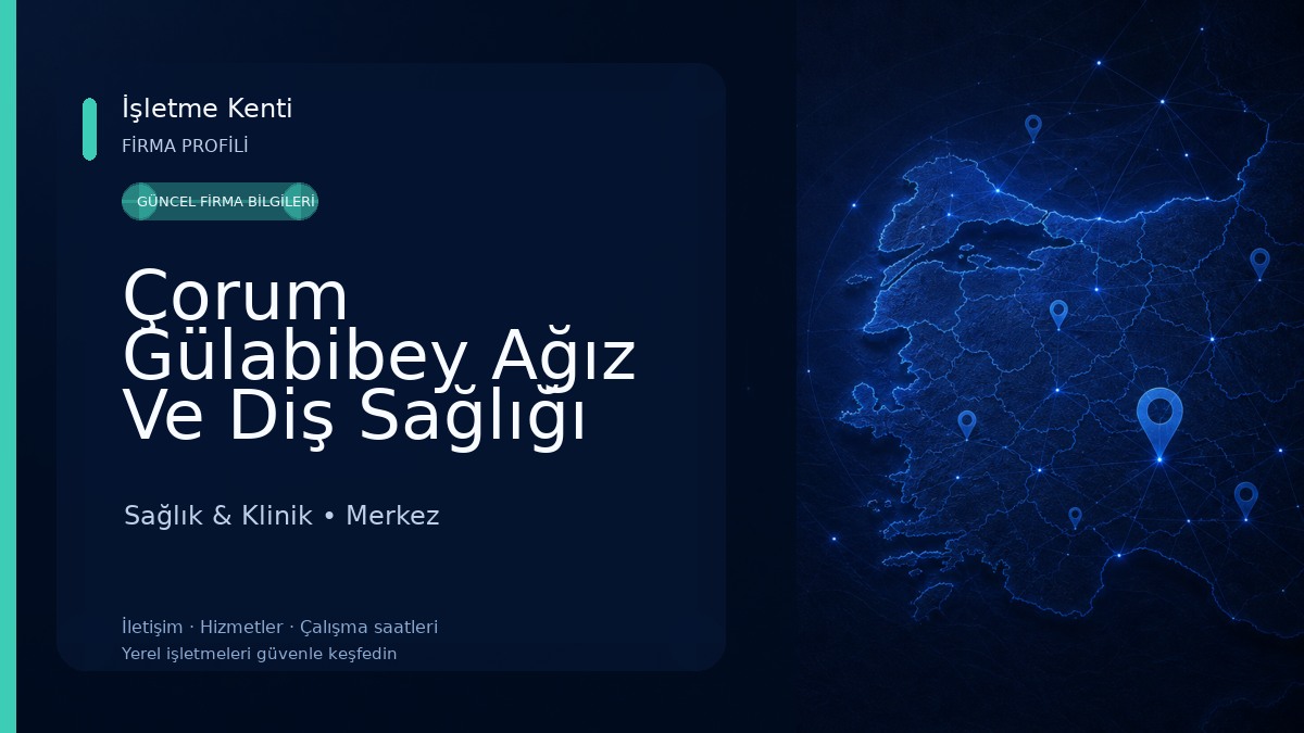Çorum Gülabibey Ağız Ve Diş Sağlığı Merkezi Sağlık & Klinik