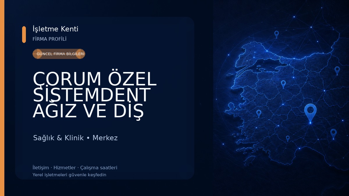 ÇORUM ÖZEL SİSTEMDENT AĞIZ VE DİŞ SAĞLIĞI POLİKLİNİĞİ Sağlık & Klinik