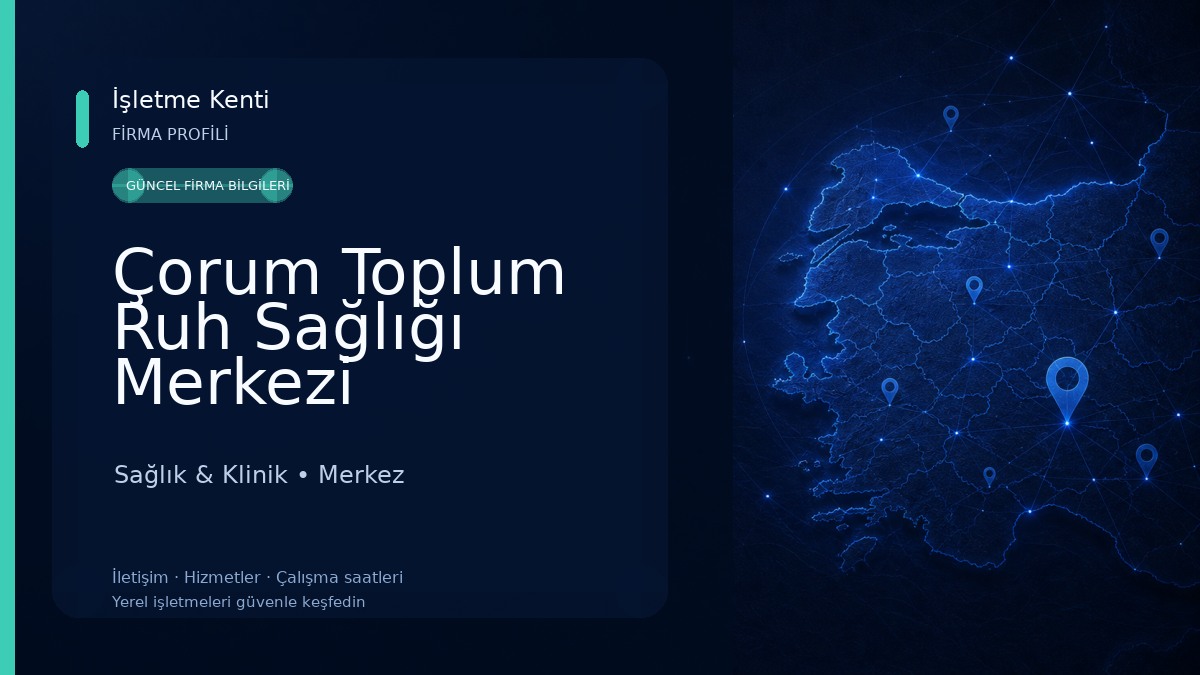 Çorum Toplum Ruh Sağlığı Merkezi Sağlık & Klinik
