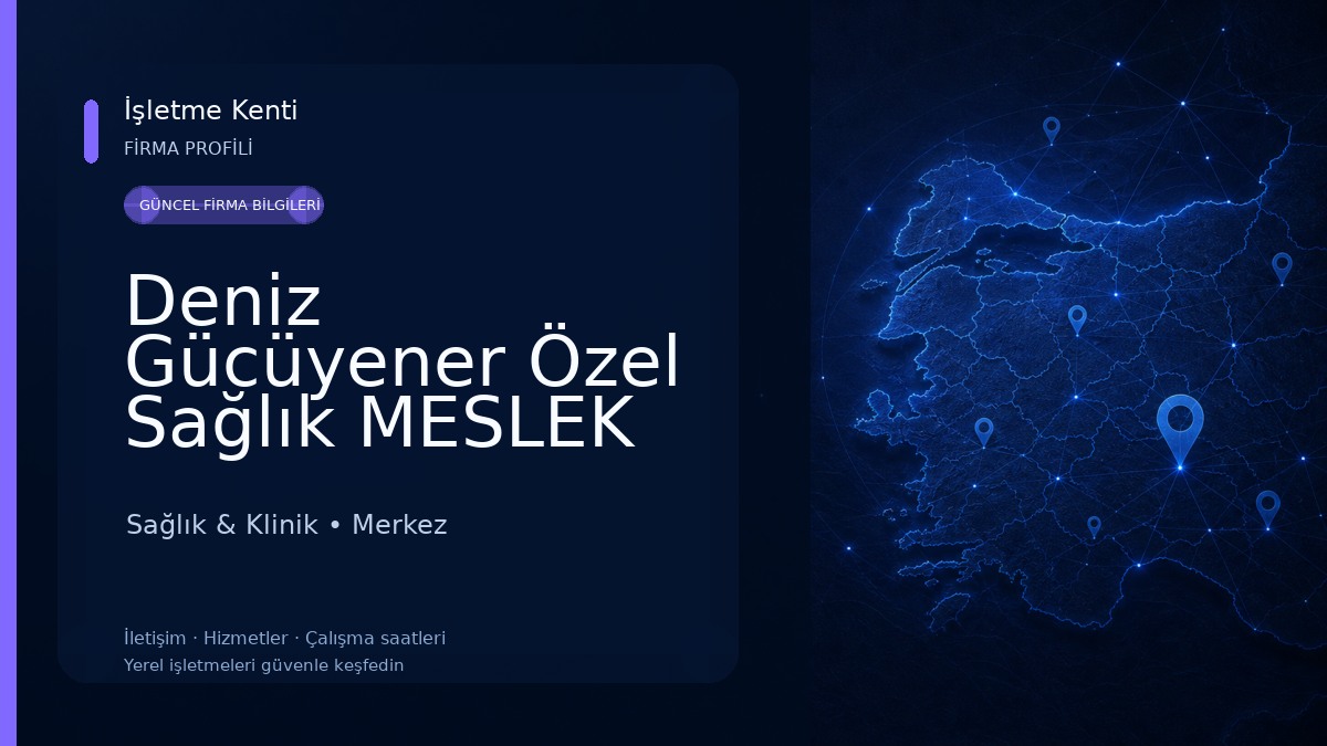 Deniz Gücüyener Özel Sağlık MESLEK Hizmet Birimi Sağlık & Klinik