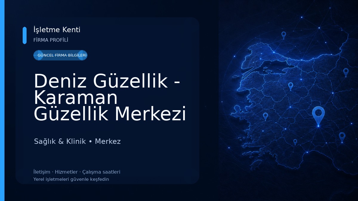 Deniz Güzellik - Karaman Güzellik Merkezi ve Lazer Epilasyon Sağlık & Klinik