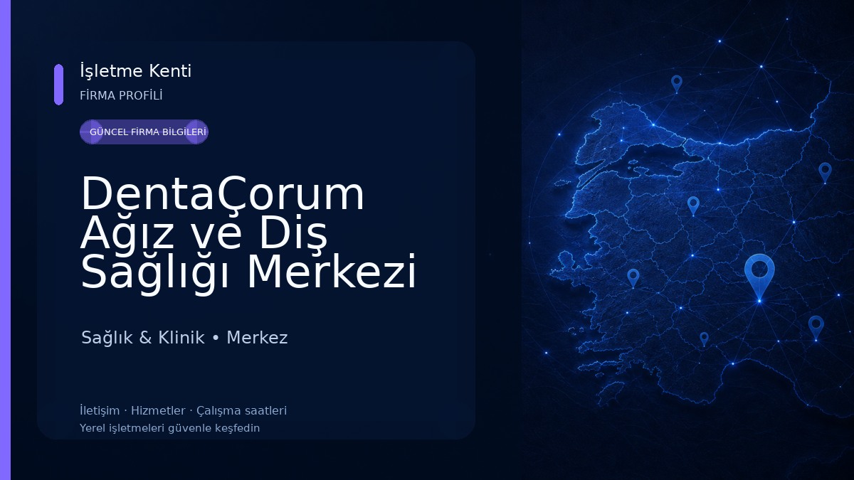 DentaÇorum Ağız ve Diş Sağlığı Merkezi Sağlık & Klinik