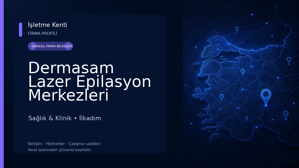 Dermasam Lazer Epilasyon Merkezleri Cumhuriyet Meydanı Şubeleri Sağlık & Klinik