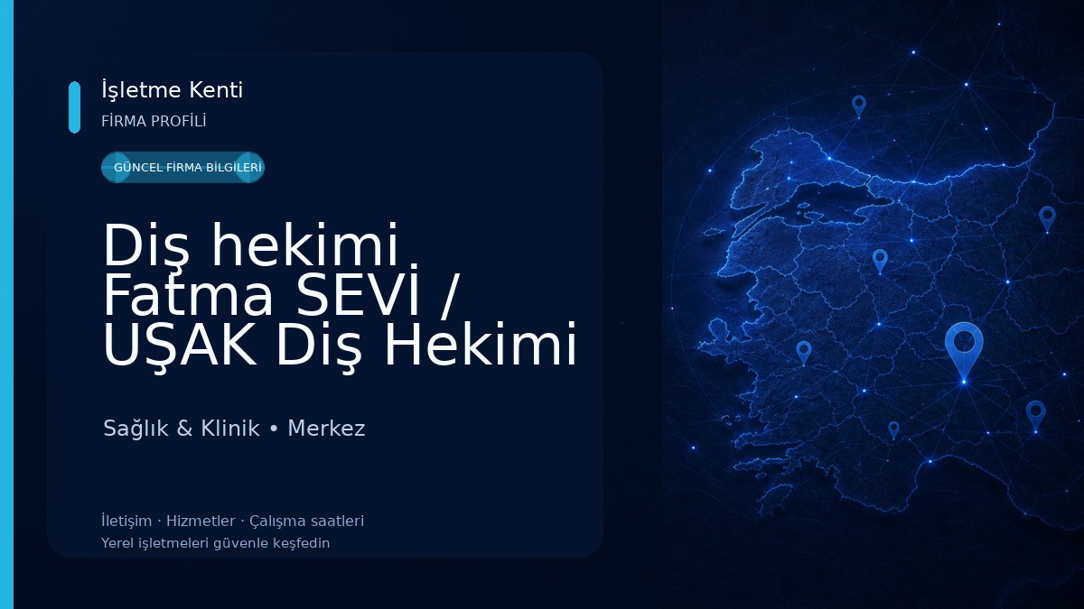 Diş hekimi Fatma SEVİ / UŞAK Diş Hekimi Sağlık & Klinik