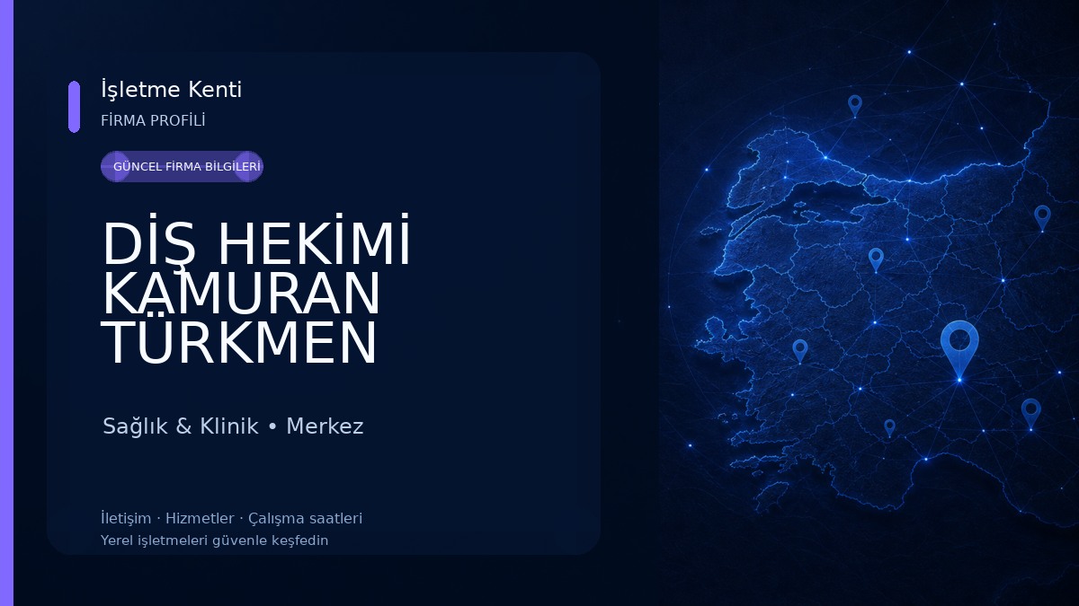 DİŞ HEKİMİ KAMURAN TÜRKMEN (DENT OFİS) Sağlık & Klinik