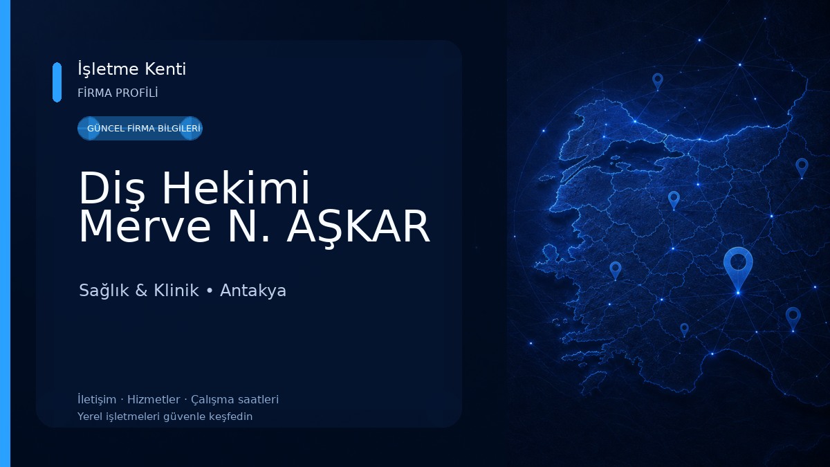Diş Hekimi Merve N. AŞKAR
