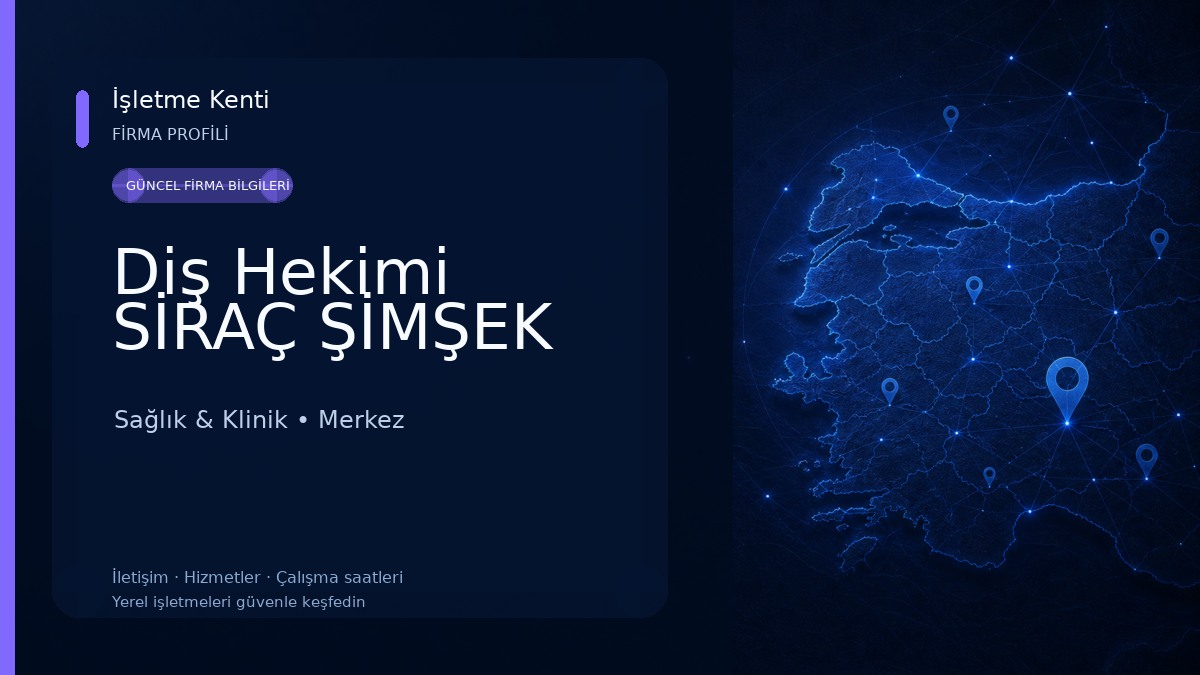 Diş Hekimi SİRAÇ ŞİMŞEK Sağlık & Klinik