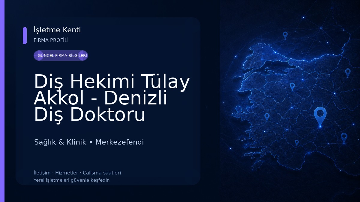 Diş Hekimi Tülay Akkol - Denizli Diş Doktoru Sağlık & Klinik