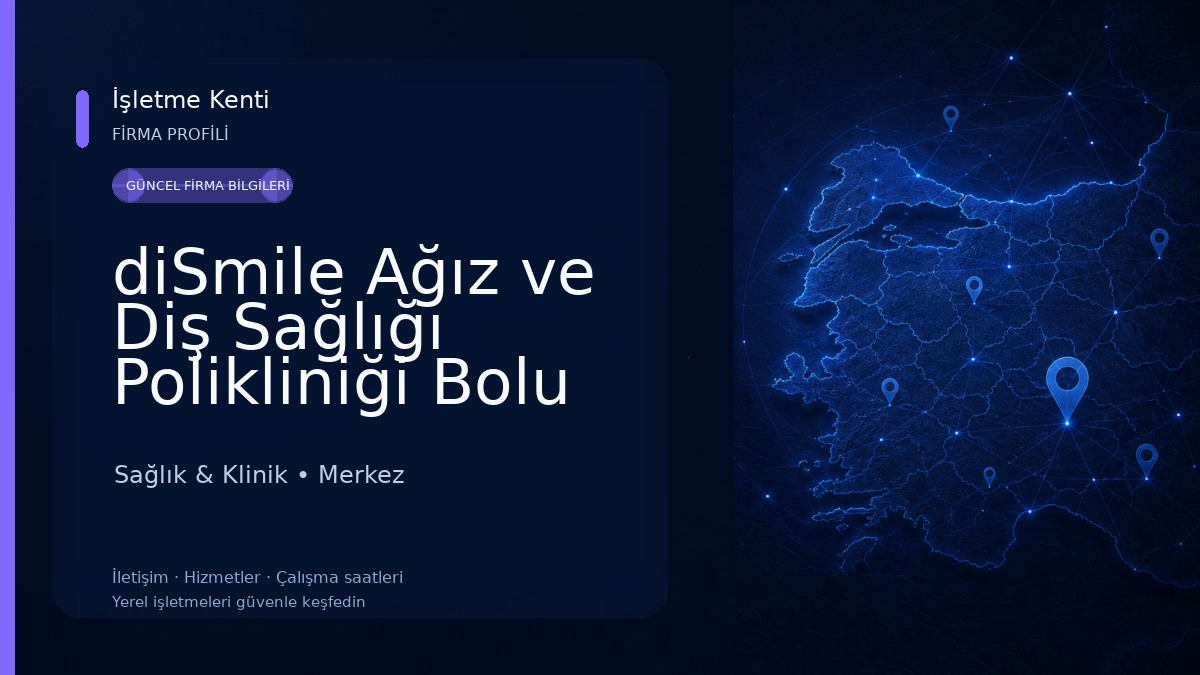diSmile Ağız ve Diş Sağlığı Polikliniği Bolu Sağlık & Klinik