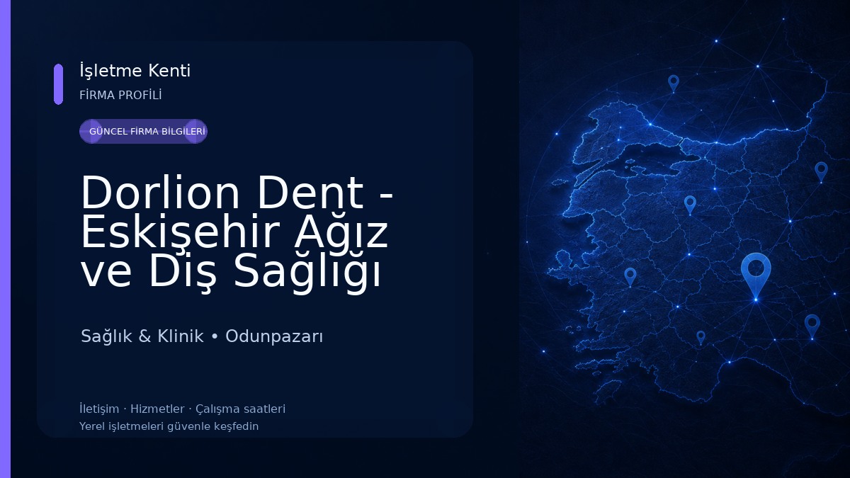 Dorlion Dent - Eskişehir Ağız ve Diş Sağlığı Polikliniği Sağlık & Klinik