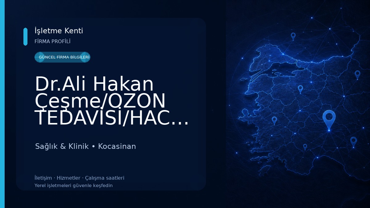 Dr.Ali Hakan Çeşme/OZON TEDAVİSİ/HACAMAT/GLUTATYON/BOTOKS/GENÇLİK AŞISI Sağlık & Klinik