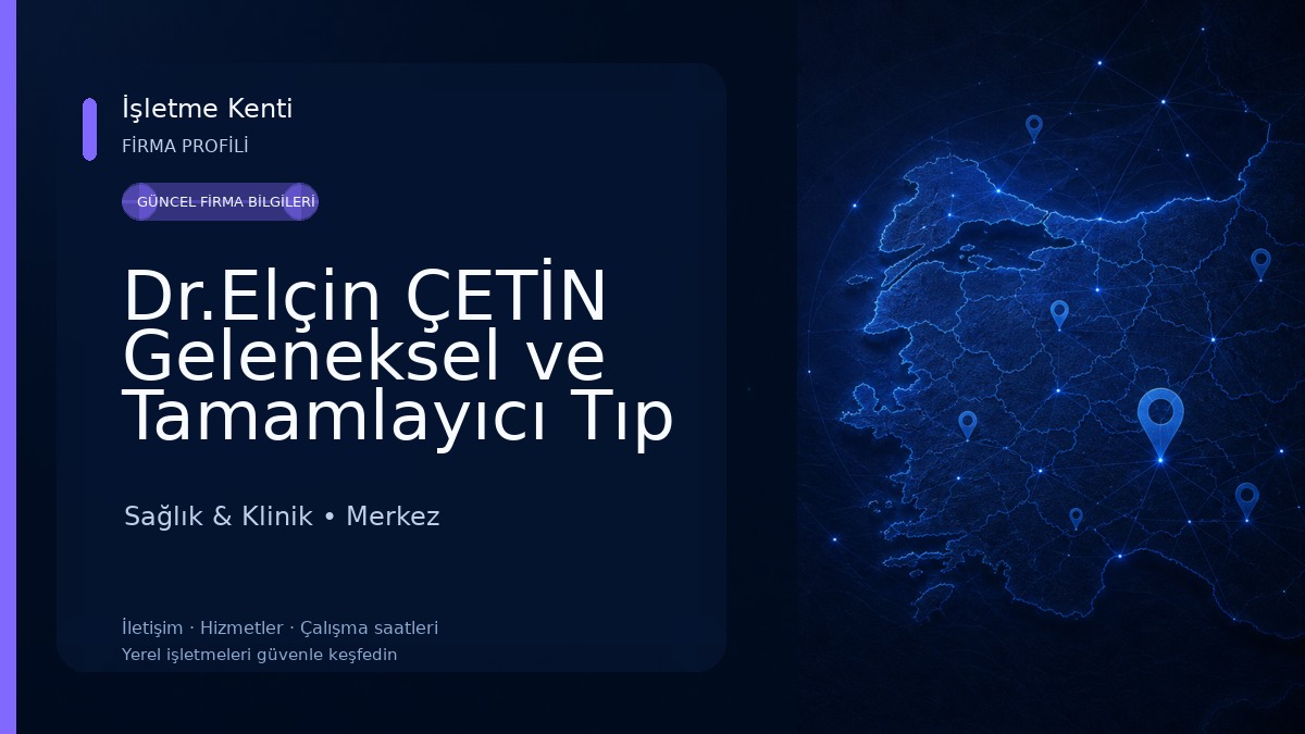 Dr.Elçin ÇETİN Geleneksel ve Tamamlayıcı Tıp Uygulamaları Merkezi Sağlık & Klinik