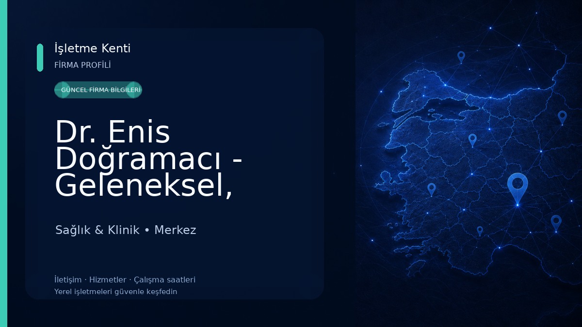 Dr. Enis Doğramacı - Geleneksel, Tamamlayıcı ve Fonksiyonel Tıp Sağlık & Klinik